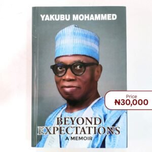Beyond Expectations - A Memoir by Yakubu Mohammed